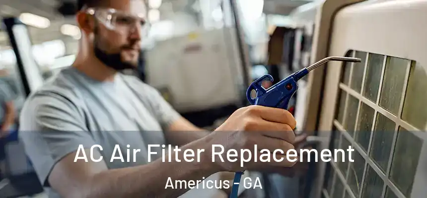  AC Air Filter Replacement Americus - GA