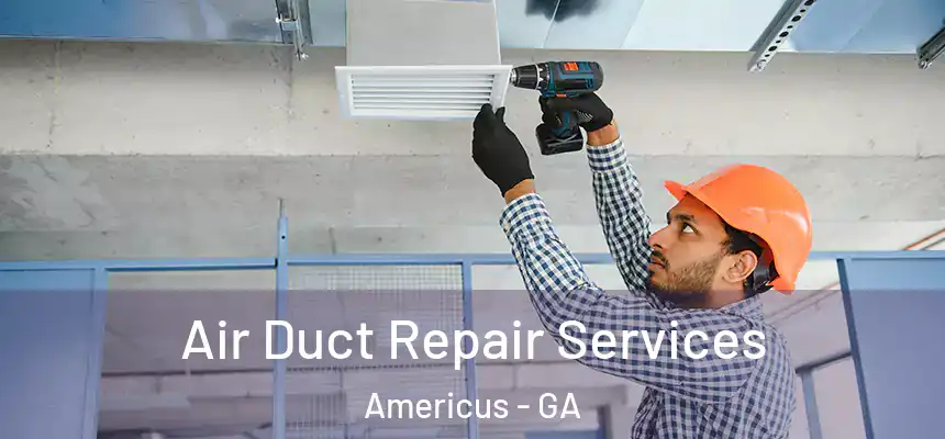  Air Duct Repair Services Americus - GA