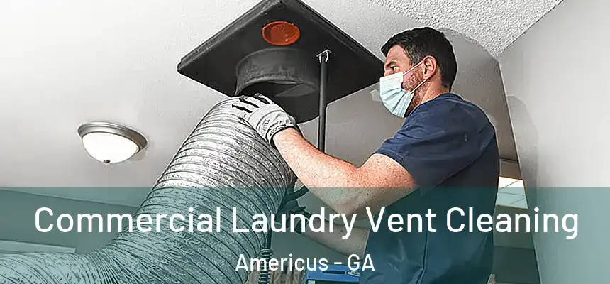  Commercial Laundry Vent Cleaning Americus - GA