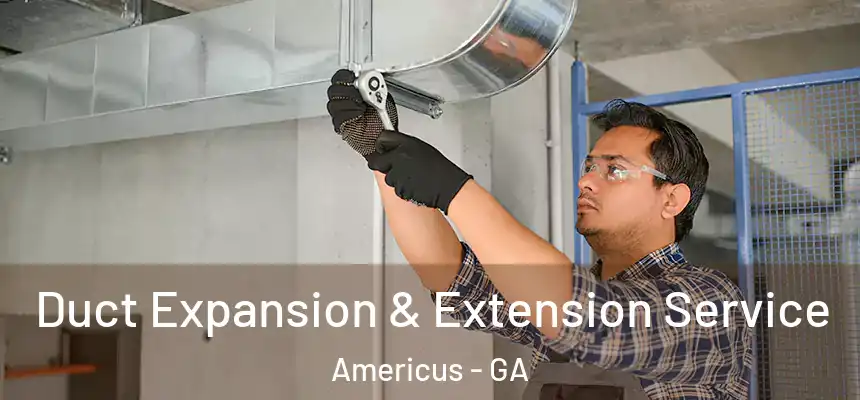  Duct Expansion & Extension Service Americus - GA
