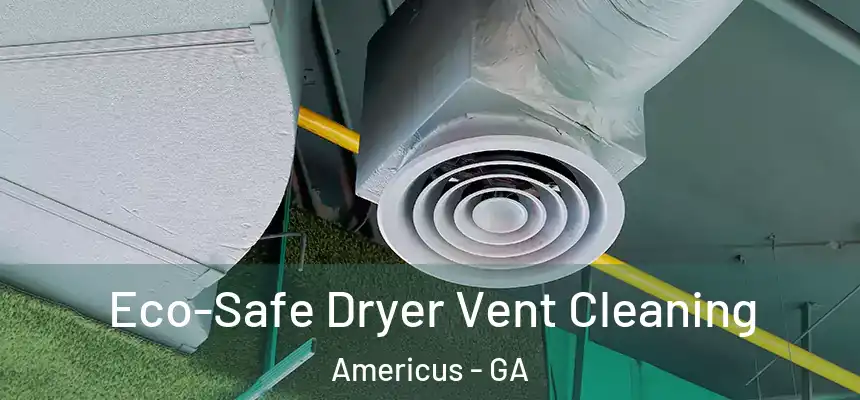  Eco-Safe Dryer Vent Cleaning Americus - GA