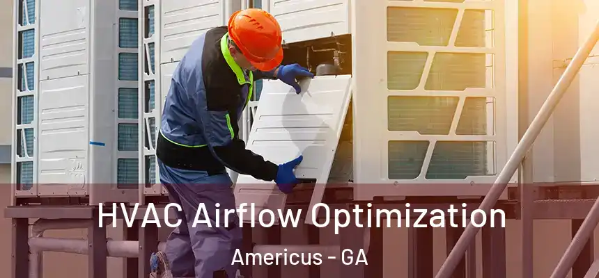  HVAC Airflow Optimization Americus - GA