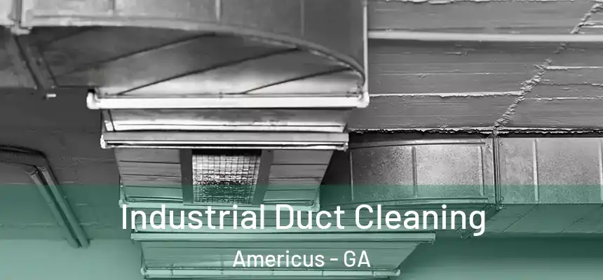  Industrial Duct Cleaning Americus - GA