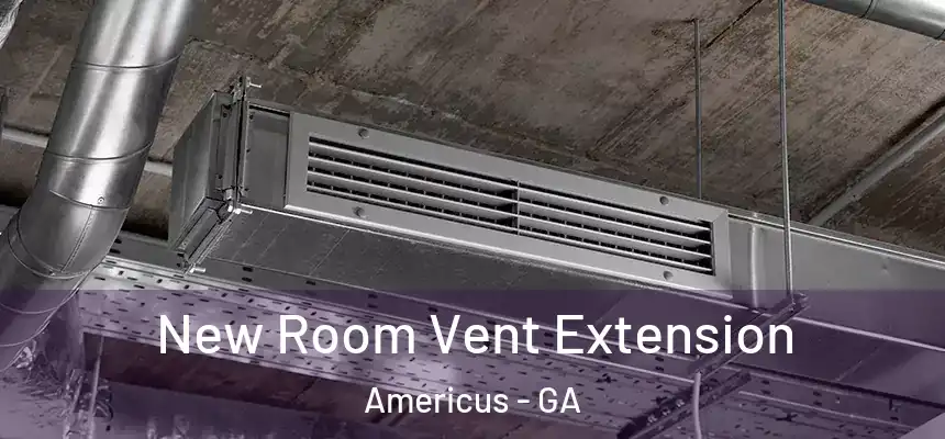  New Room Vent Extension Americus - GA